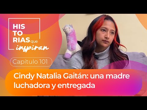 Cindy Nataly Gaitán: una madre luchadora con ganas de volar cada vez más alto