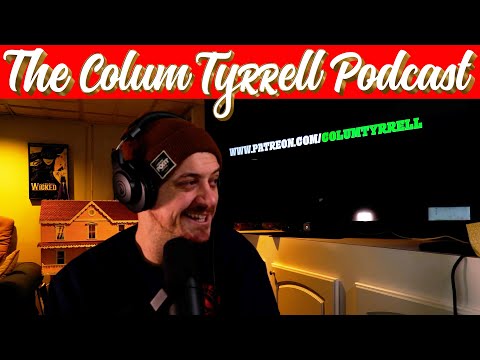 PSYCHO KILLER | The Colum Tyrrell Podcast | Ep. 146