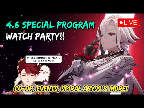 🔴 VERSION 4.6 SPECIAL PROGRAM WATCH PARTY 🍿 IS FATHER FINALLY HERE!? 😱❤️ | Genshin VTuber LIVE