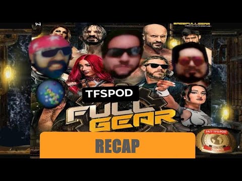 TFSPOD Recap of AEW FULL GEAR