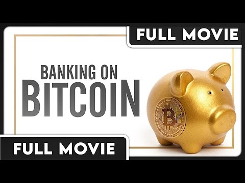 Banking on Bitcoin (1080p) FULL DOCUMENTARY - Crypto, Bitcoin, Finance