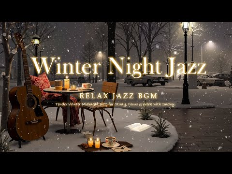 Tender Winter Midnight Jazz for Study, Focus & Work with Snowy and Relaxing Calm Piano Jazz Music