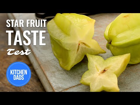 What Does a Star Fruit Taste Like | Kitchen Dads Cooking