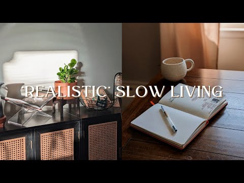 REALISTIC + ACCESSIBLE SLOW LIVING | a simple guide to start!