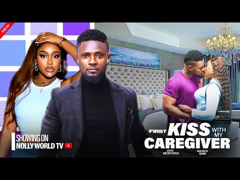 FIRST KISS WITH MY CAREGIVER - MAURICE SAM, UCHE MONTANA 2024 latest nigerian movie