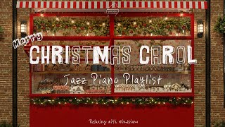 [Christmas Carol Piano]겨울느낌 가득🎅🏼감미로운 재즈캐롤 피아노 모음