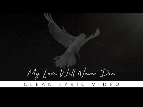 Dani and Lizzy - My Love Will Never Die (Clean Lyric Video)