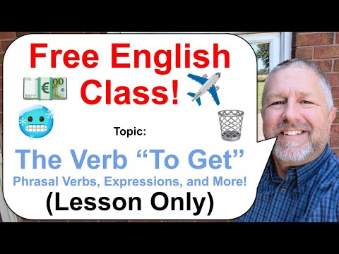 Let's Learn English! Topic: The Verb "To Get" 🥶🗑️✈️ Phrasal Verbs and Expressions (Lesson Only)