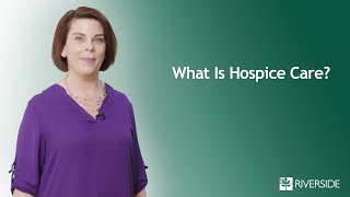 What Is Hospice Care?