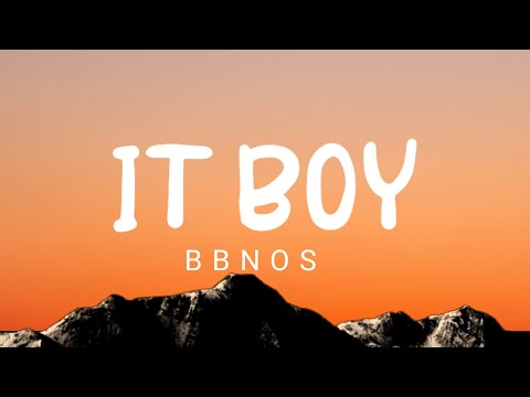 bbno$ - it boy ( Lyrics )