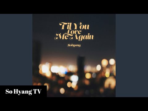 So Hyang (소향) - Til You Love Me Again