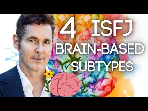 4 ISFJ Subtypes: Neuroscience Explained by Dario Nardi (Dominant Creative Normalizing Harmonizing)