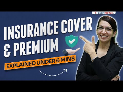 What is Insurance, Insurance Coverage & Premium?