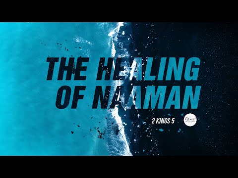 The Healing of Naaman // Cherry Bionson // May 14