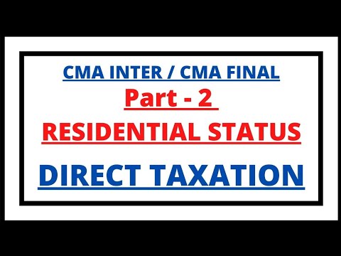 Residential Status | Direct Taxation | CMA Inter | CMA Final | CMA Junction |