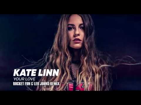 Kate Linn - Your Love (Rocket Fun &Leo Johns remix)