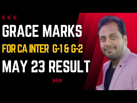 |Grace Marks For CA Intermediate May Exam Result| Group-1 & 2 Grace Marks For May 23 Result|