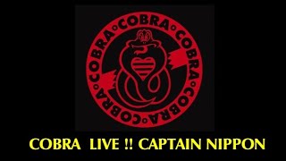 COBRA  LIVE !! CAPTAIN NIPPON