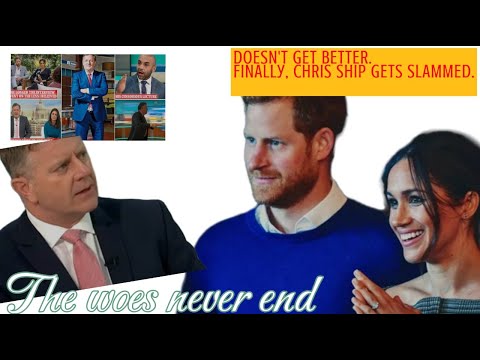 Now lack of access to Meghan and Harry : liar Chris Ship gets slammed.