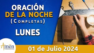 Oración De La Noche Hoy Lunes 1 Julio 2024 l Padre Carlos Yepes l Completas l Católica l Dios