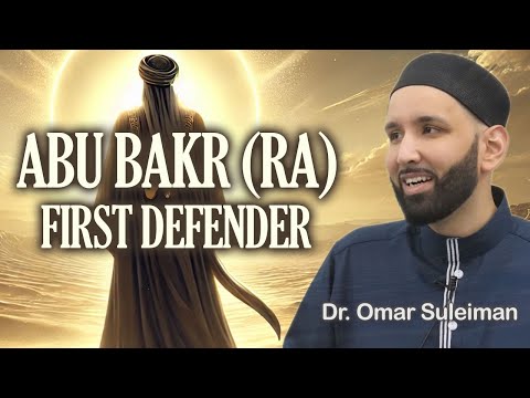 Abu Bakr’s (RA) Role in Building the Early Muslim Community | Dr. Omar Suleiman