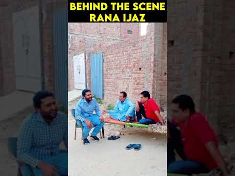 Rana Ijaz Behind The Scene | Rana Ijaz Official | Rana Ijaz New Video #comedymovie #comedy #funny