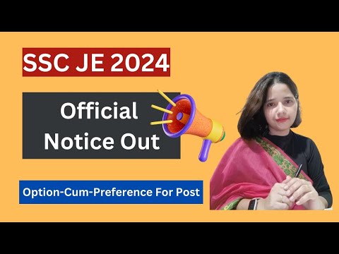 SSC Junior Engineer JE Exam 2024 | SSC Junior Engineer Option-cum-preference Form Notice 2024|