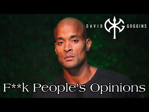 David Goggins - Stop Caring What People Think