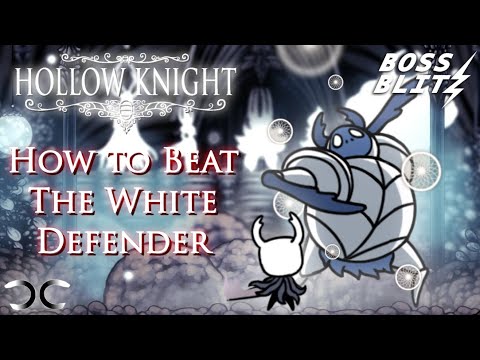 How to Beat The White Defender | Hollow Knight | Boss Blitz