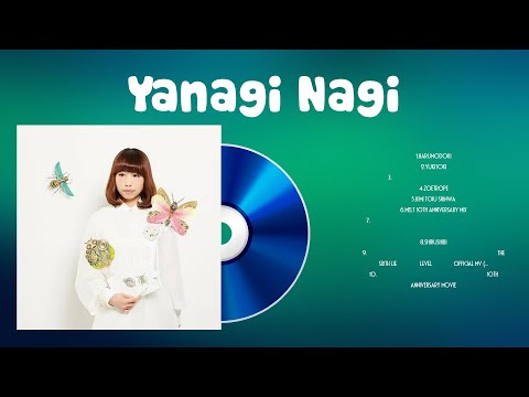 Yanagi Nagi 2024 ~ The Best Songs Of Yanagi Nagi