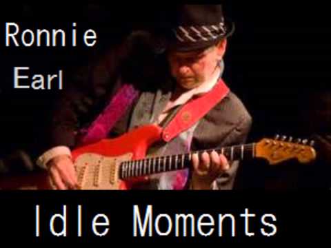 Ronnie Earl  -  Idle Moments