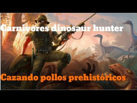 Cazando pollos prehistóricos- Carnivores loquendo