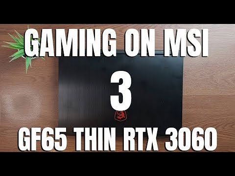 Gaming On The MSI GF65 Thin RTX 3060 Gaming Laptop Part 3