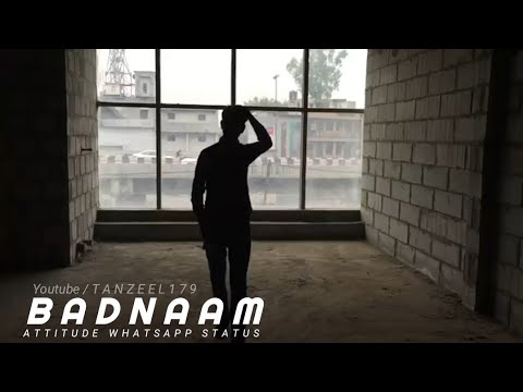 Badnaam || Attitude Status || New Whatsapp Status 2019 || TANZEEL 179