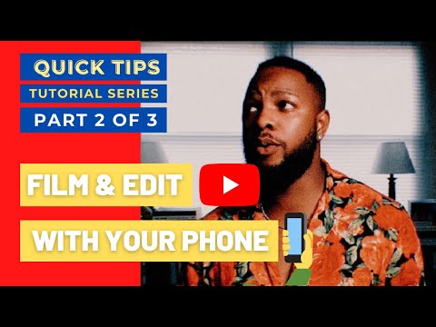 HOW TO Make YouTube Videos On Your Phone (Part 2 of 3)