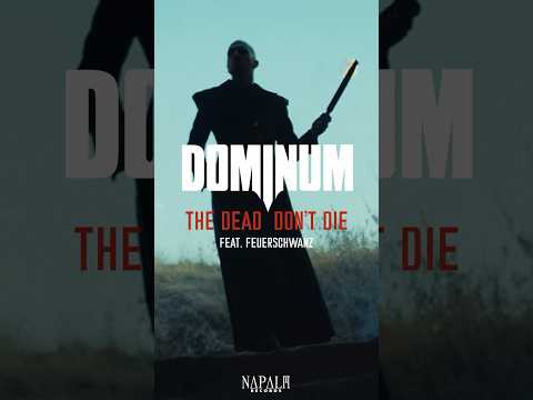 DOMINUM - The Dead Don‘t Die