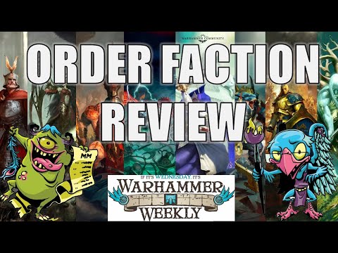 Order Faction Review (ALL ORDER INDEX) - Warhammer Weekly 07102024