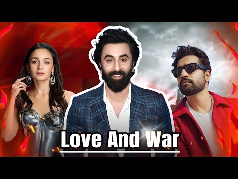 Love And War || 1000 🤯 Crore Before Release || Ranbir Kapoor || Alia Bhatt || Vicky Kaushal ||