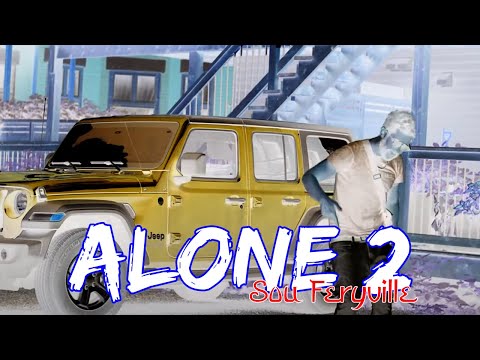 Sou Feryville - ALONE 2 (Musique Video)