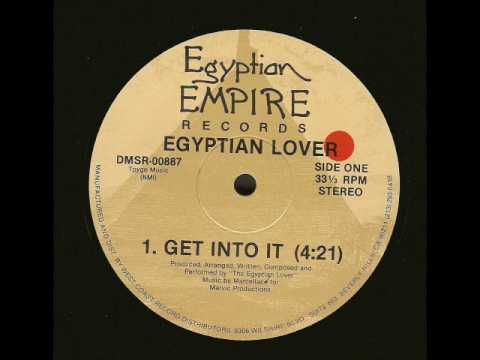 Egyptian Lover - Get Into It