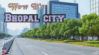 Bhopal City। The City Of Lakes। Bhopal City View & Facts। Bhopal City Tour। Bhopal City 2022।