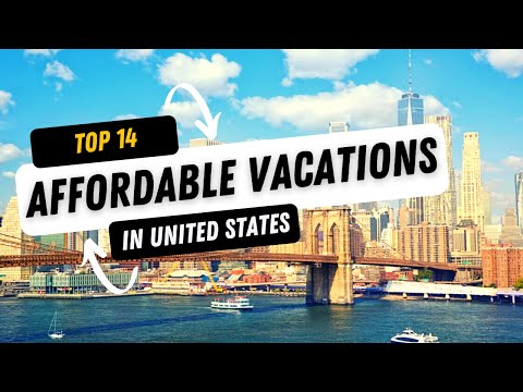 Top 14 Best Affordable Vacations in US