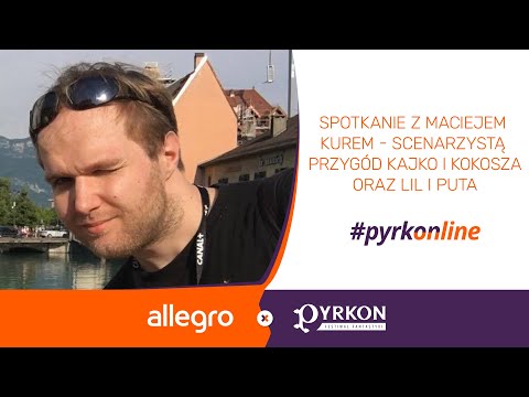 Spotkanie z Maciejem Kurem - scenarzystą przygód Kajko i Kokosza oraz Lil i Puta | Allegro x Pyrkon