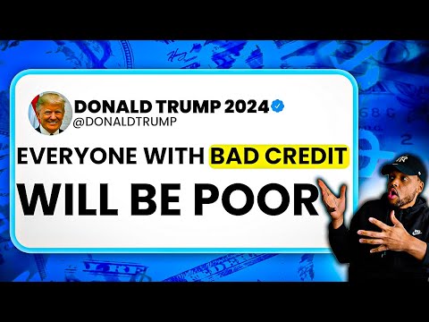 Donald Trump's SHOCKING Plan to RUIN Your CREDIT in 2024! Follow These STEPS..