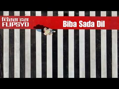 Biba Sada Dil x The Feeling // This Is Flipsyd