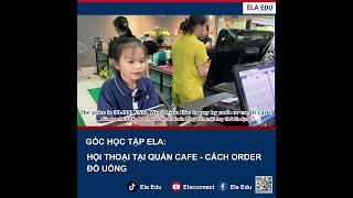 Hội thoại tại quán cafe | ELA EDU