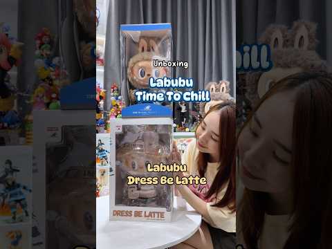 Unboxing Labubu Time to chill & Dress be latte #labubu #popmart #arttoys