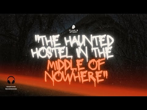 "The Haunted Hostel in the Middle of Nowhere"  Part -1