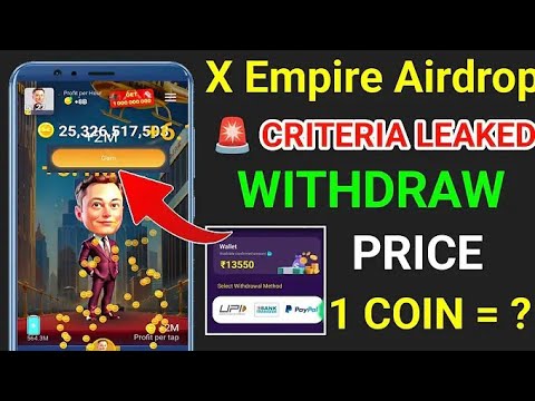 NOW Steps; X Empire Airdrop | X Empire Airdrop & Listing Date | X Empire Withdrawal | Musk Empire