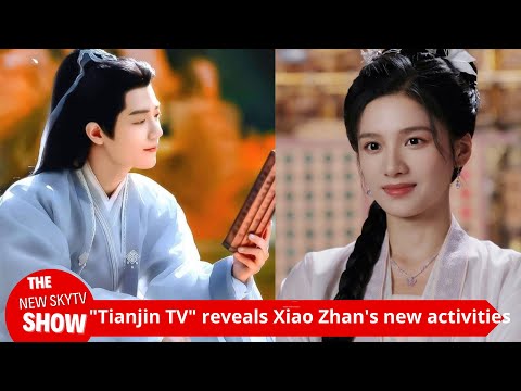 Tianjin TV reveals Xiao Zhan's new activities at the end of the year! Praise Xiao Zhan for his noble